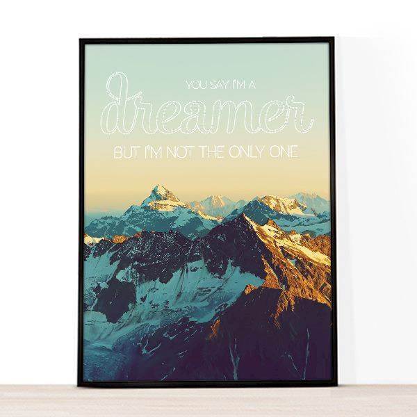 A4 kunsttryk til hjemmet, you say i\'m a dreamer