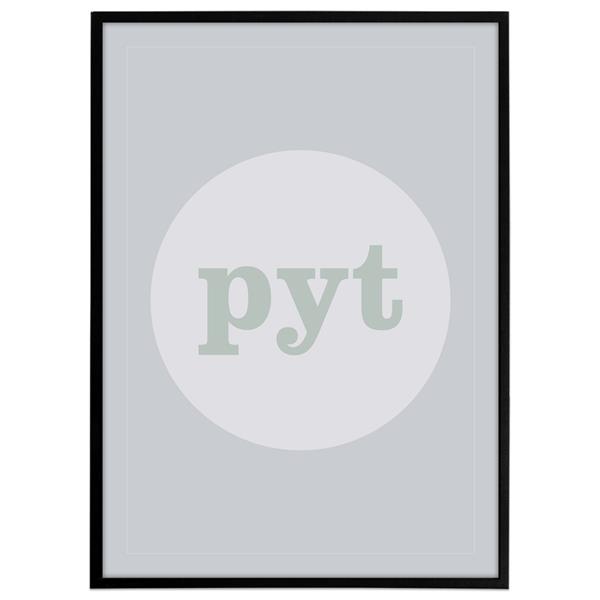 Plakat - Pyt, grå