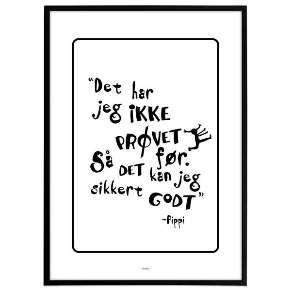 Pippi plakat med citat "det har jeg ikke prøvet før, så det kan jeg sikkert godt"